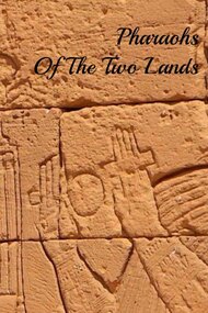 Pharaohs Of The Two Lands