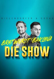 Bratwurst & Baklava – The Show