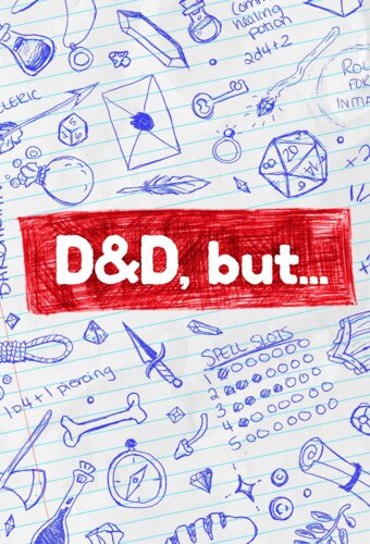 D&D, But...