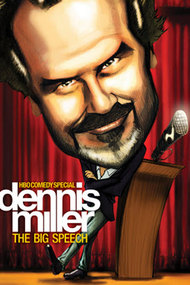 Dennis Miller: The Big Speech