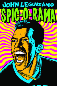 John Leguizamo: Spic-O-Rama