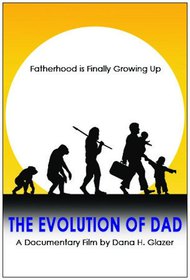 The Evolution of Dad
