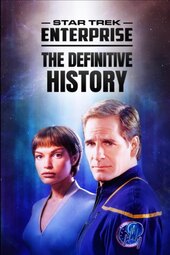 Star Trek Enterprise: The Definitive History