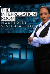 The Interrogation Room Hosted by Vivica A. Fox