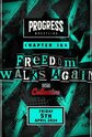 Progress Wrestling Chapter 166 Freedom Walks Again