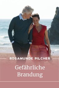 Rosamunde Pilcher: Gefährliche Brandung