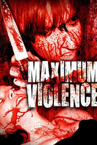 Maximum Violence