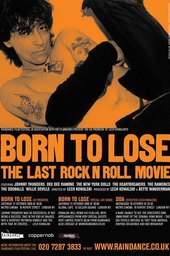 Born to Lose: The Last Rock and Roll Movie