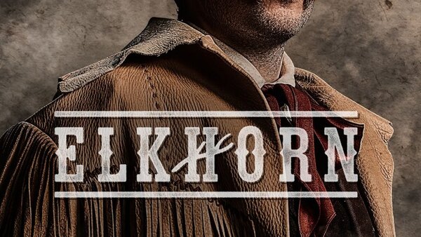Elkhorn - S01E07 - Bandits
