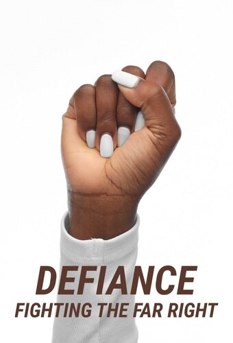 Defiance: Fighting the Far Right