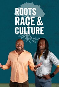 Roots, Race & Culture