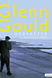 Glenn Gould: Hereafter