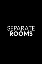 Separate Rooms