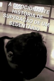 Mudança: ou a emocionante história de superação de um sedentário