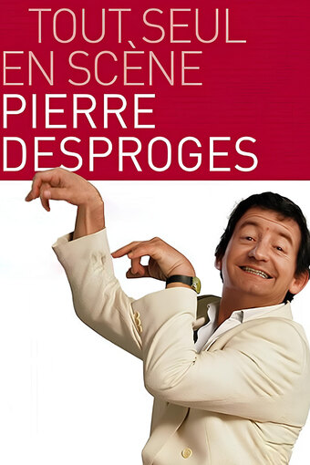 Pierre Desproges - Tout seul en Scène