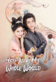 You Are My Whole World (TV Series 2024)