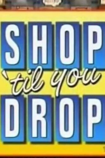 Shop Til' You Drop