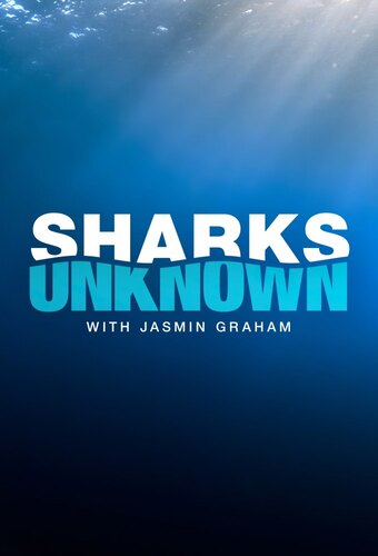 Sharks Unknown with Jasmin Graham