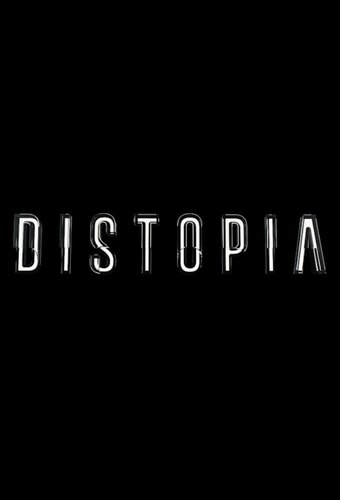 DISTOPIA