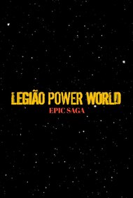 Legião Power World: Epic Saga