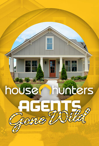 House Hunters: Agents Gone Wild