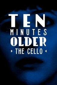 Ten Minutes Older: The Cello