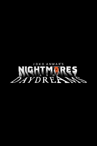 Nightmares and Daydreams