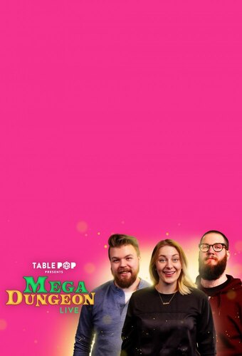 TablePop Presents: MEGADUNGEON LIVE!