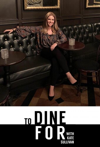 To Dine For with Kate Sullivan