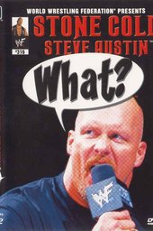 WWE Stone Cold Steve Austin - What?