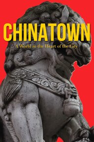 Chinatown: A World in the Heart of the City