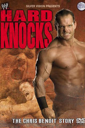 Hard Knocks : The Chris Benoit Story