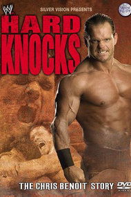 Hard Knocks : The Chris Benoit Story