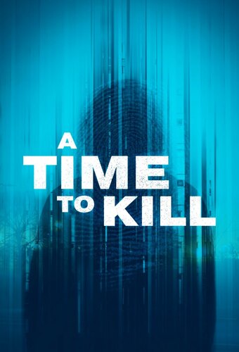 A Time to Kill
