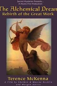 The Alchemical Dream: Rebirth of the Great Work