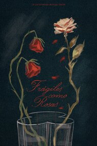 Frágiles como rosas