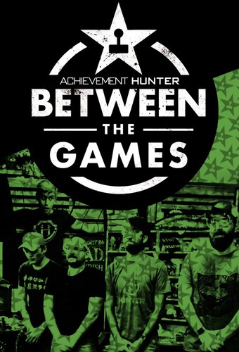 Achievement Hunter - Between The Games