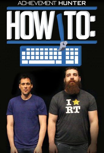 Achievement Hunter - How To