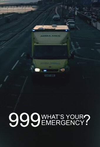 999: What's Your Emergency?