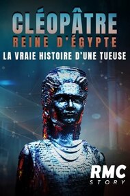 Cléopâtre reine d'Égypte : la vraie histoire d'une tueuse