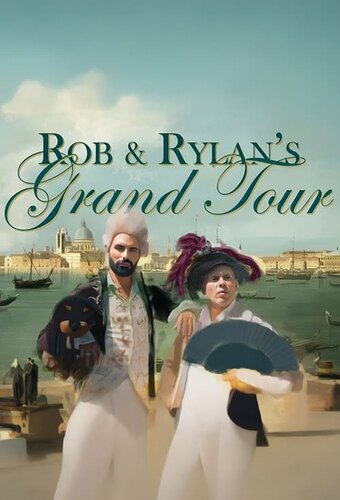 Rob & Rylan's Grand Tour