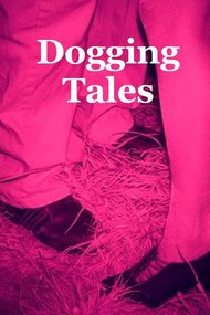 Dogging Tales