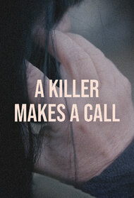 A Killer Makes a Call