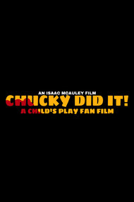 Chucky Did It! - A Child’s Play Fan Film