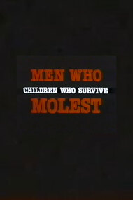 Men Who Molest: Children Who Survive