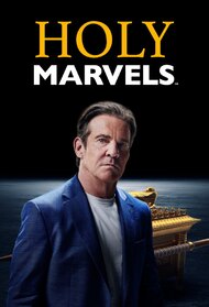  Holy Marvels with Dennis Quaid