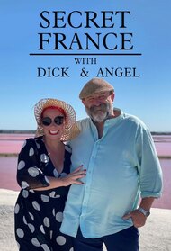 Secret France with Dick and Angel