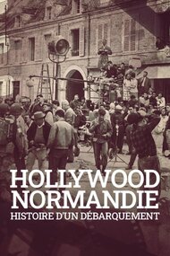 Hollywood Normandie, histoire d'un débarquement