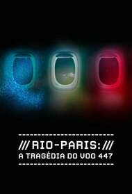 Rio-Paris: A Tragédia do Voo 447