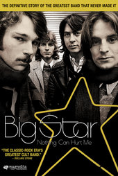 Big Star: Nothing Can Hurt Me